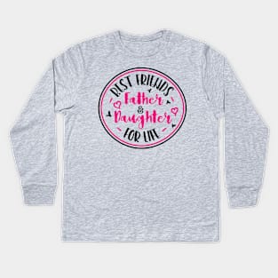 Father Daughter Best Kids Long Sleeve T-Shirt